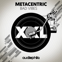 Metacentric - Bad Vibes