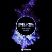 Homero Espinosa - Definitive Roots