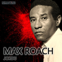 Max Roach - Jordu (Remastered)