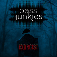 Bass Junkies - Exorcist