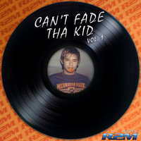 R2m - Cant Fade Tha Kid, Vol. 1