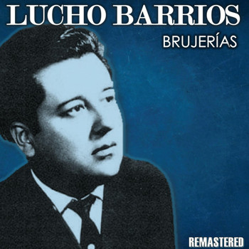 Lucho Barrios - Brujerías (Remastered)