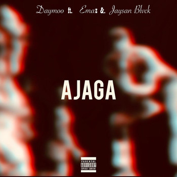 Daymoo, Jaysan Blvck featuring Emaz - Ajaga (Explicit)