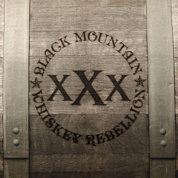Black Mountain Whiskey Rebellion - Black Mountain Whiskey Rebellion