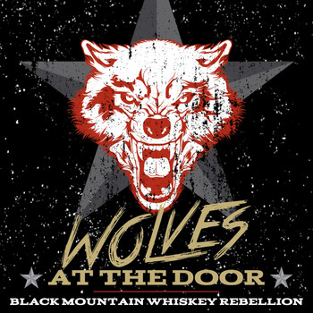 Black Mountain Whiskey Rebellion - Wolves At The Door