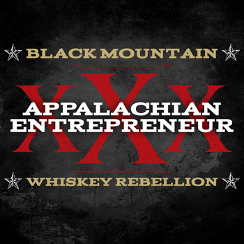Black Mountain Whiskey Rebellion - Appalachian Entrepreneur
