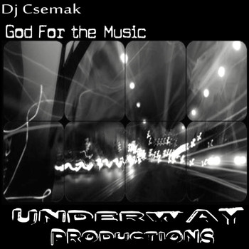 Dj Csemak - God For the music