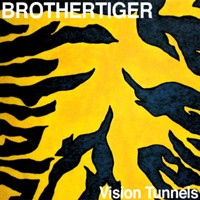 Brothertiger - Vision Tunnels EP