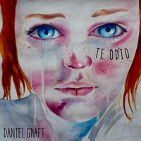 Daniel Craft - Te Odio