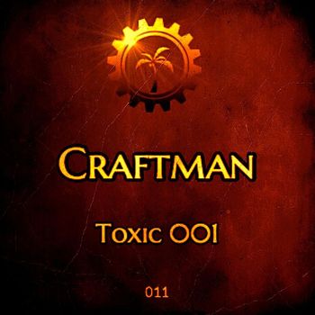 Craftman - Toxic 001