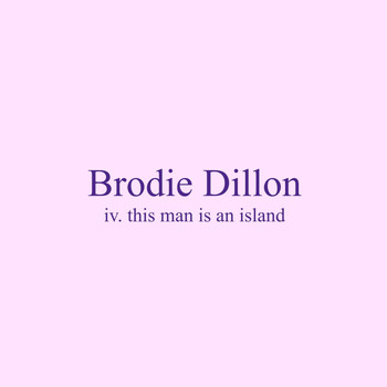 Brodie Dillon - This Man Is an Island