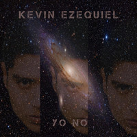 Kevin Ezequiel - Yo No (Explicit)