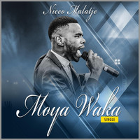 Nicco Malatje - Moya Waka