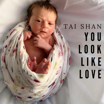 Tai Shan - You Look Like Love