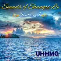 Sultry J - Sounds of Shangri La