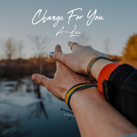 A-Luv - Change for You (feat. Wes Writer & Daramola)