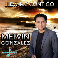 Melvin González - Llevame Contigo