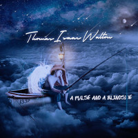 Thomas Isaac Walton - A Pulse and a Blindside