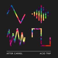 After Carrel - Acid Trip