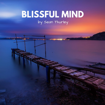 Sean Thurley - Blissful Mind