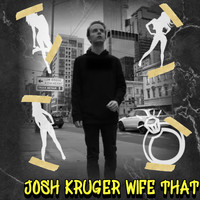 Josh Kruger - Wife That (Radio Edit)