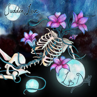Sudden Love - Life & Death (Explicit)