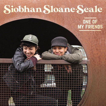 Siobhan Sloane-Seale - One of My Friends (Explicit)