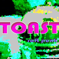 toast - Raft Funk