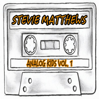 Stevie Matthews & Analog Kids - Analog Kids, Vol. 1