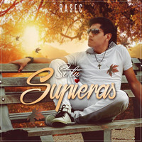 Rasec - Si Tu Supieras