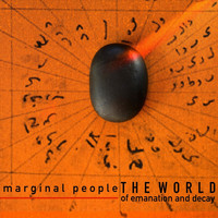 Marginal People - The World of Emanation and Decay