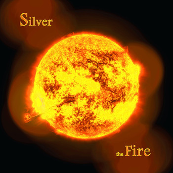 Silver - The Fire
