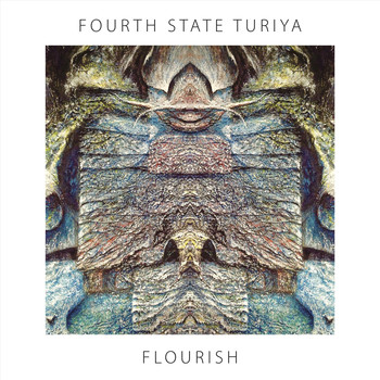 Fourth State Turiya - Flourish