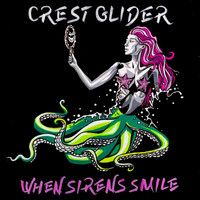 Crest Glider - When Sirens Smile