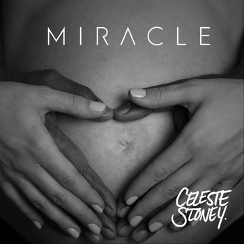 Celeste Stoney - Miracle