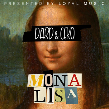 Dard & Ceko - Mona Lisa (Explicit)