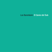 Los Barenboim - El Genio del Dub