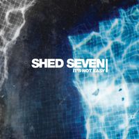 Shed Seven - It's Not Easy (Edit)