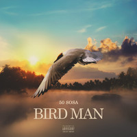 50 Sosa - Bird Man (Explicit)
