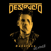 Destructo - Bassface (Remixes)
