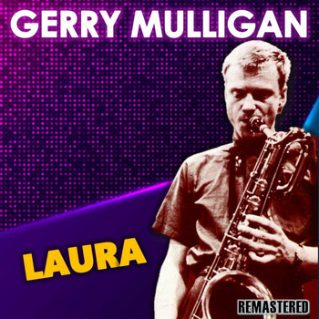 Gerry Mulligan - Laura (Remastered)