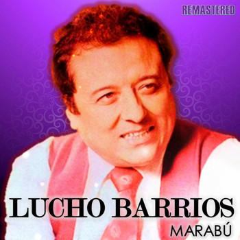 Lucho Barrios - Marabú (Remastered)