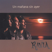 Ravia - Un Mañana Sin Ayer