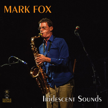 Mark Fox - Iridescent Sounds