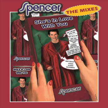 Spencer - She's in Love with You: The Mixes