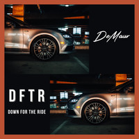 DeMaur - Down for the Ride (Explicit)