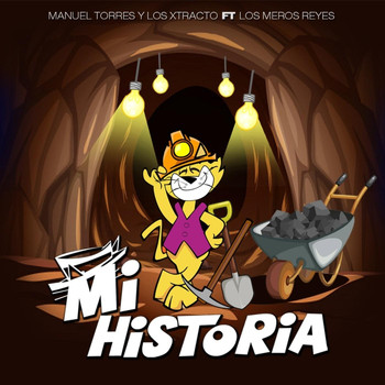 Manuel Torres y los Xtracto - Mi Historia (feat. Los Meros Reyes)