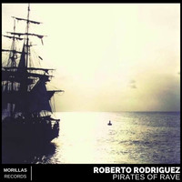 Roberto Rodriguez - Pirates of Rave (Radio Edit)