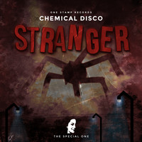 Chemical Disco - Stranger