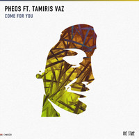 Pheos - Come For You (feat. Tamiris Vaz)